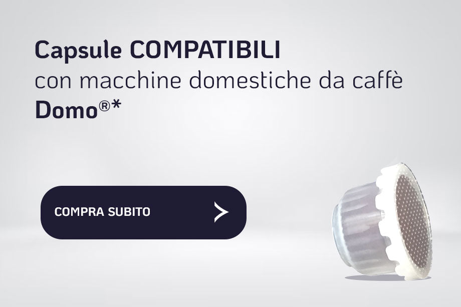 CAPSULE COMPATIBILI DOMO®