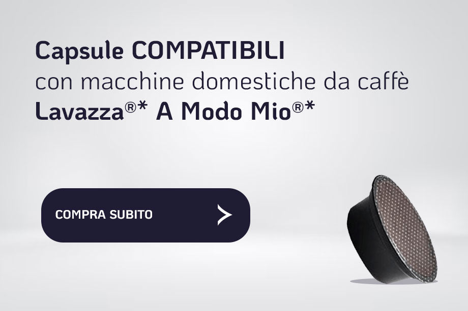 CAPSULE COMPATIBILI A MODO MIO®